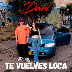 TE VUELVES LOCA