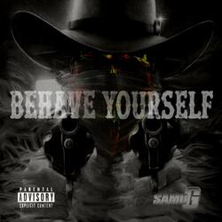 Behave Yourself