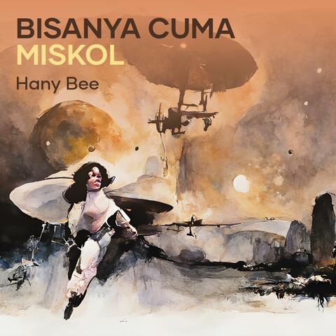 Bisanya Cuma Miskol