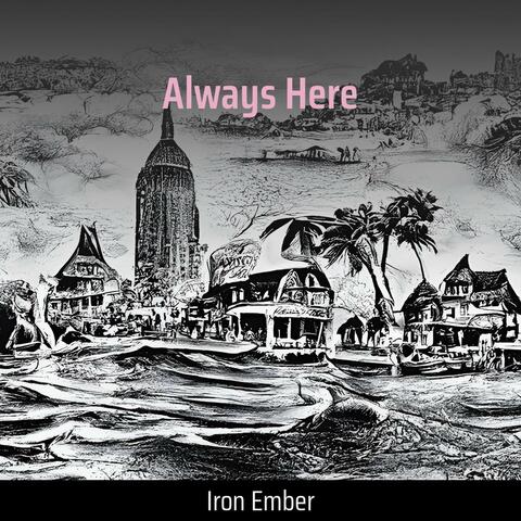 Always Here