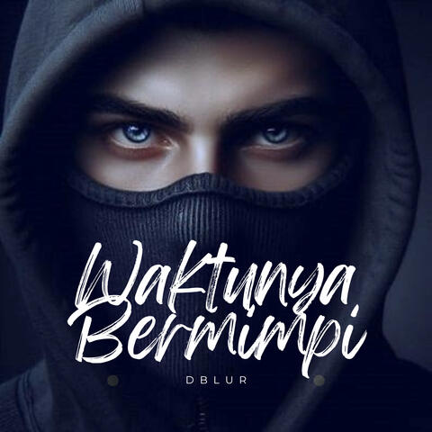 Waktunya Bermimpi