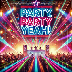 Party, Party, Yeah!