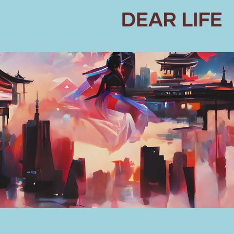 Dear life