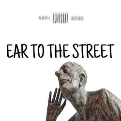 Ear To The Street