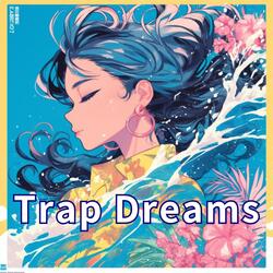 Trap Dreams