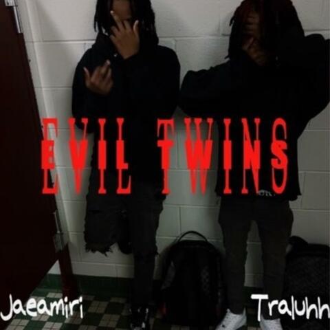 EVIL TWINS