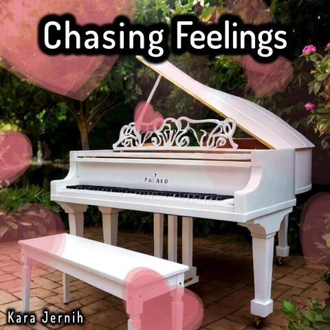 Chasing Feelings