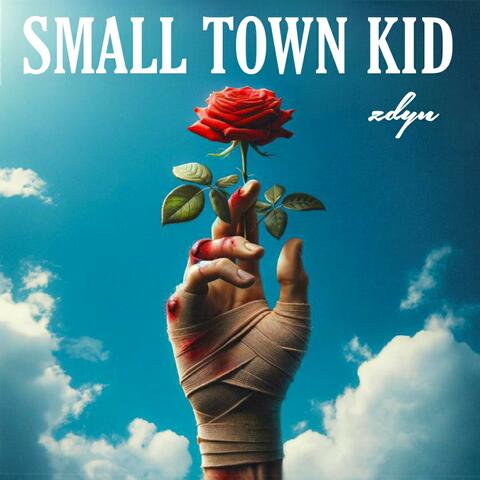 SMALL TOWN KID