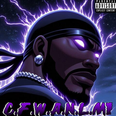 C.F.W.A.N.L.M!