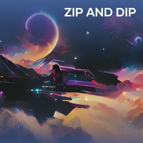 Zip and Dip