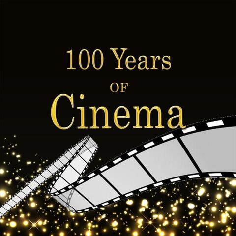 100 Years of Cinema