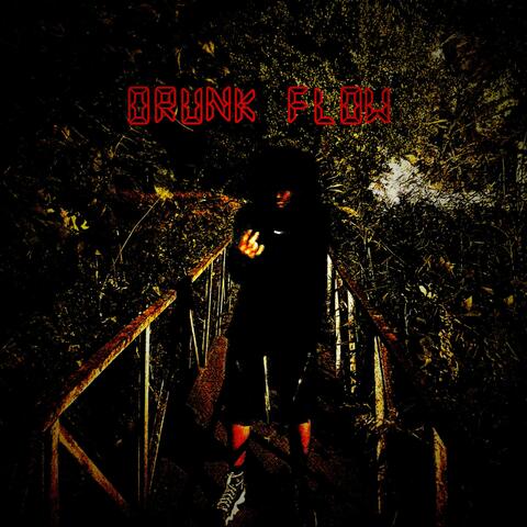 drunk fl0w