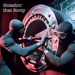 Smashin' that Booty