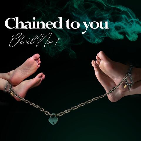 Chained To You