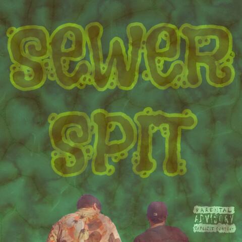 Sewer Spit