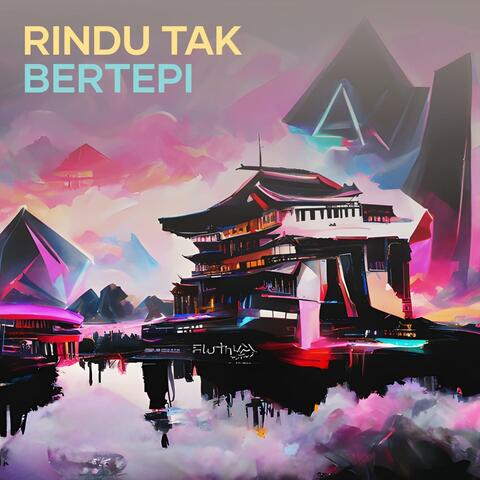 Rindu Tak Bertepi