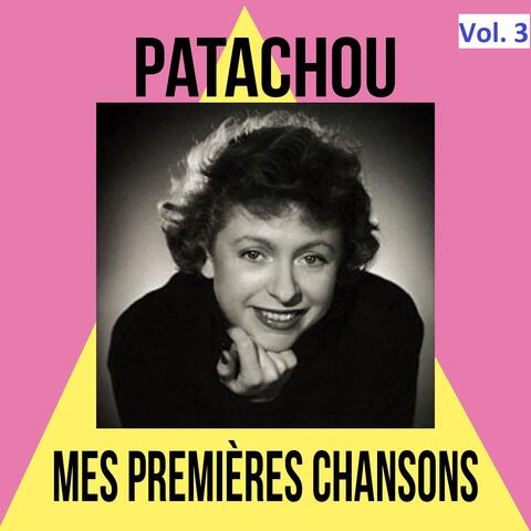 Patachou- Mes Premières Chansons, Vol. 3