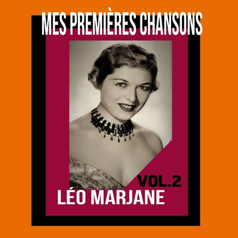 Léo Marjane - Mes Premières Chansons, Vol. 2