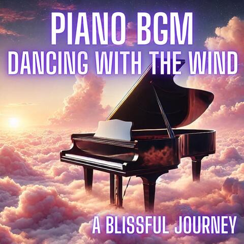 Piano BGM「Dancing With the Wind」