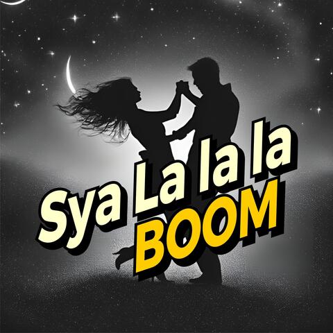 Sya la la la Boom