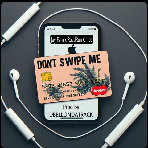 Don’t Swipe Me