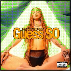 Guess So