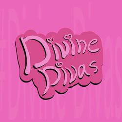 #DivineDivas