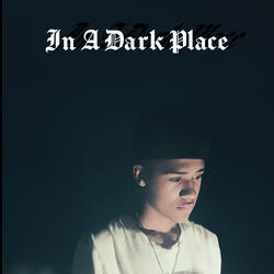 In A Dark Place