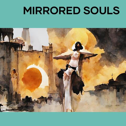 Mirrored Souls