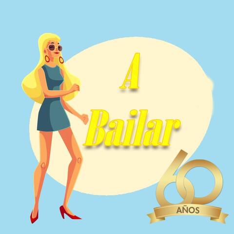 A Bailar, Años 60