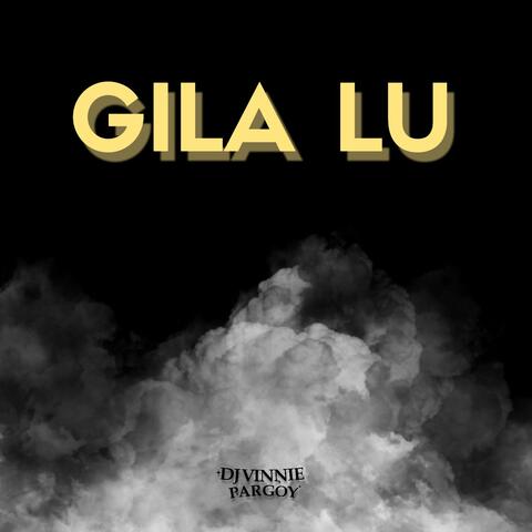 GILA LU