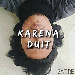 KARENA DUIT