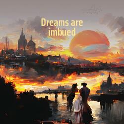 Dreams are imbued