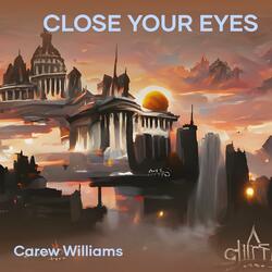 Close your eyes