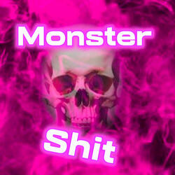 Monster Shit