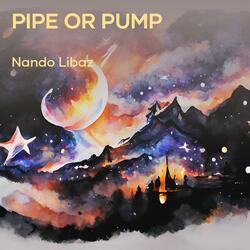 pipe or pump