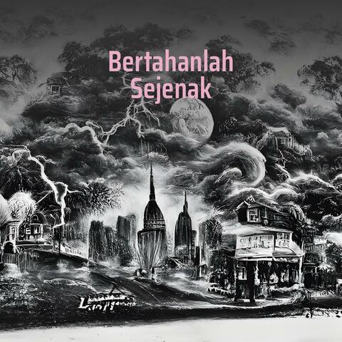 Bertahanlah Sejenak