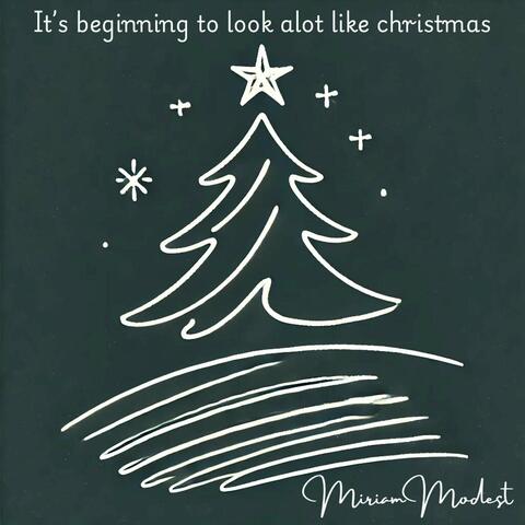 It's Beginning To Look Alot Like Christmas