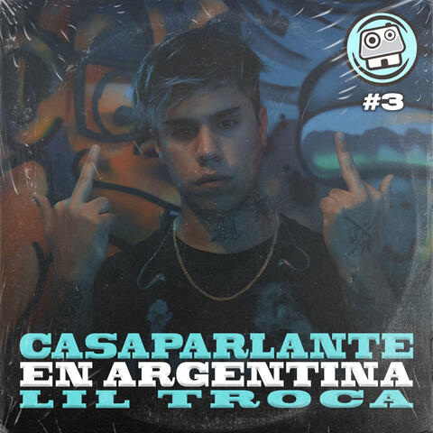 Casaparlante En Argentina: Lil Troca