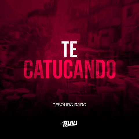 Te Catucando