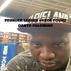 FOUNDER LEADER of ZOE POUND DANTO PALOMiNO