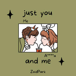 just you and me