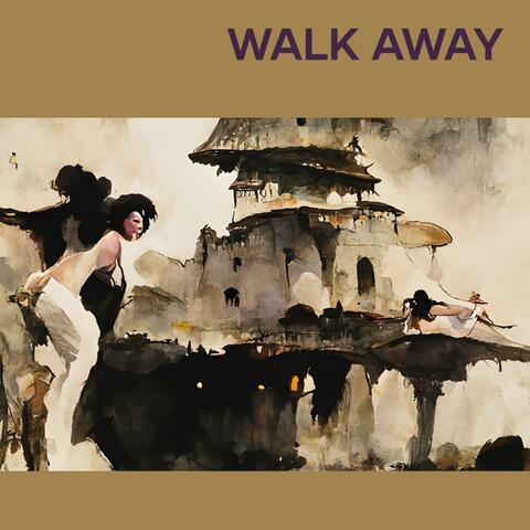 walk away