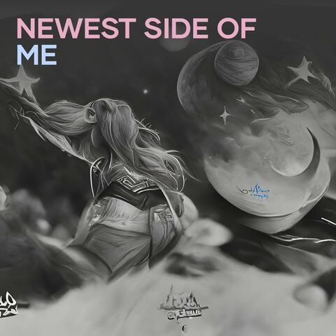 Newest side of me