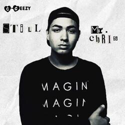 Still Mr. Chris