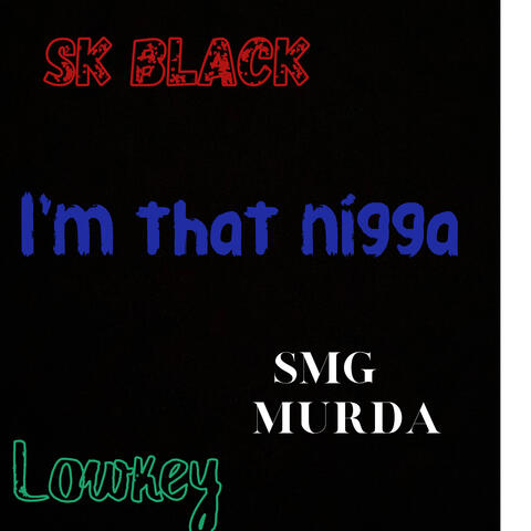I Am That Nigga