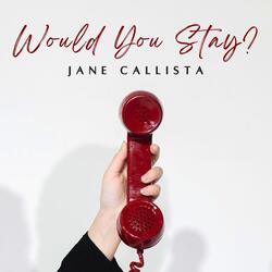 Would You Stay?