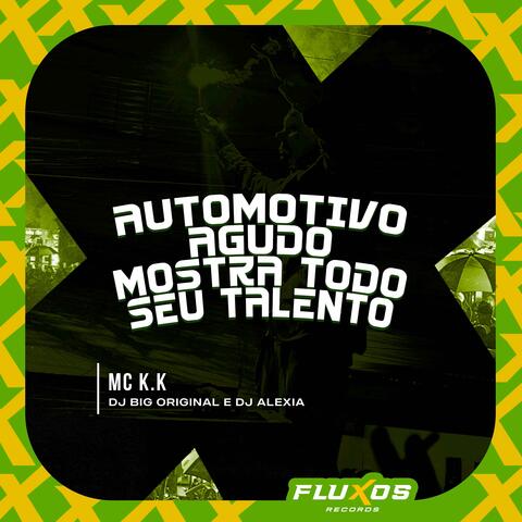 Automotivo Agudo Mostra todo seu talento