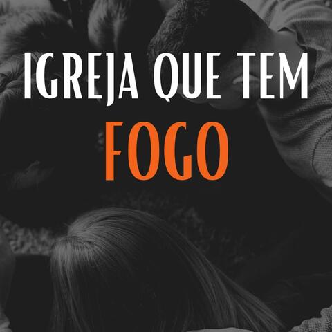 Igreja Que Tem Fogo