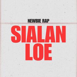 SIALAN LOE